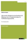 Motorische Fähigkeiten im Kursbereich. Planung eines Gruppentrainings für Wirbelsäulengymnastik