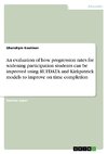 An evaluation of how progression rates for widening participation students can be improved using RUFDATA and Kirkpatrick models to improve on time completion