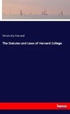 The Statutes and Laws of Harvard College