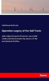 Operative surgery of the Gall Tracts