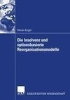 Die Insolvenz und optionsbasierte Reorganisationsmodelle