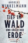 Tief im Wald und unter der Erde