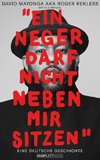 Ein Neger darf nicht neben mir sitzen