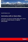 Astronomy with an Opera Glass