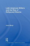 Borge, J: Latin American Writers and the Rise of Hollywood C