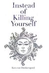 Instead of Killing Yourself