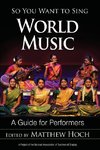 So You Want to Sing World Music