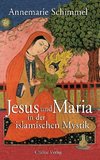 Jesus und Maria in der islamischen Mystik