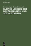 Kleines Lexikon der Bevölkerungs- und Sozialstatistik