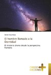 El hombre llamado a la Eternidad