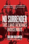 No Surrender: The Land Remains Indigenous