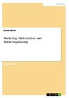 Marketing. Marktanalyse und Marketingplanung