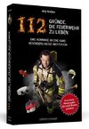 112 Gründe, die Feuerwehr zu lieben