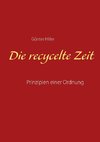 Die recycelte Zeit