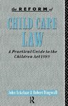 Eekelaar, J: Reform of Child Care Law