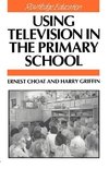 Choat, E: Using Television in the Primary School