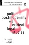 Douzinas, C: Politics, Postmodernity and Critical Legal Stud