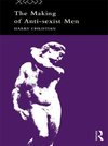 Christian, H: Making of Anti-Sexist Men