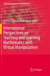 International Perspectives on Teaching and Learning Mathematics with Virtual Manipulatives