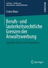 Berufs- und lauterkeitsrechtliche Grenzen der Anwaltswerbung