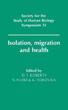 Isolation, Migration and Health