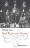 The Politics of Performance in Early Renaissance Drama