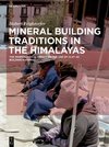 Feiglstorfer, H: Mineral Building Traditions in the Himalaya