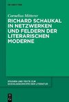 Richard Schaukal in Netzwerken und Feldern der literarischen Moderne