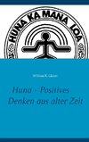 Huna - Positives Denken aus alter Zeit