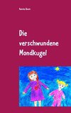 Die verschwundene Mondkugel