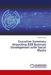 Executive Summary Impacting B2B Business Development with Social Media