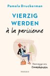 Vierzig werden à la parisienne