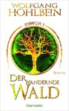 Der wandernde Wald - Enwor 1