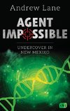 AGENT IMPOSSIBLE - Undercover in New Mexico