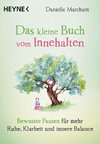 Das kleine Buch vom Innehalten