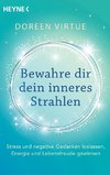 Bewahre dir dein inneres Strahlen