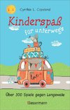 Kinderspaß für unterwegs. Von 0 bis 99 Jahren