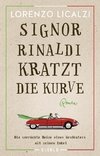 Signor Rinaldi kratzt die Kurve