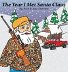 The Year I Met Santa Claus