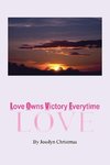 Love Owns Victory Everytime