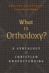 WHAT IS ORTHODOXY