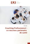 Coaching Professionnel : un nouveau partenaire de santé