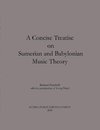 A Concise Treatise on Sumerian and Babylonian Music Theory