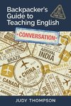 Backpacker's Guide to Teaching English Book 2 Conversation