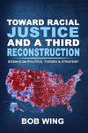 Toward Racial Justice and a Third Reconstruction