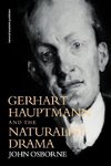 Osborne, J: Gerhard Hauptmann and the Naturalist Drama