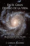 En El Gran Diseño De La Vida  Susurros Del Alma