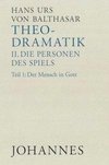 Theodramatik. Band 2: Die Personen des Spiels