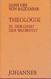 Theologik 3 / Der Geist der Wahrheit