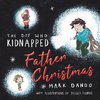 The Boy Who Kidnapped Father Christmas